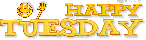 Happy Tuesday photo: Happy Tuesday 001_004_DOTW5.gif